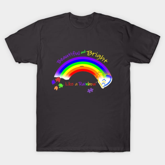 Beautiful and Bright Like a Rainbow T-Shirt by Accentuate the Positive 